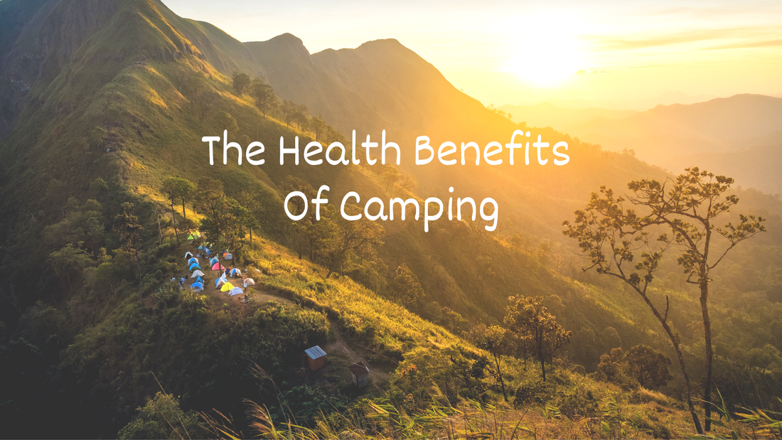 The Health Benefits of Camping