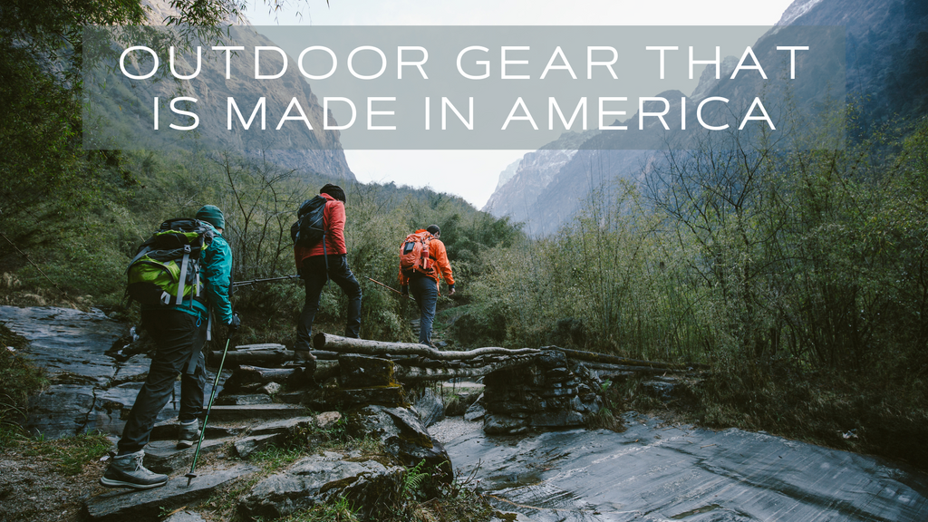 Outdoor Gear That is Made in America